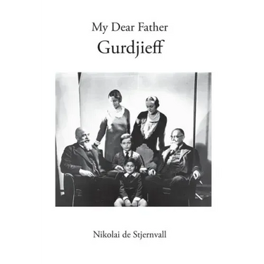 My Dear Father Gurdjieff