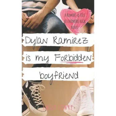 Dylan Ramirez is My Forbidden Boyfriend: A Sweet YA Romance