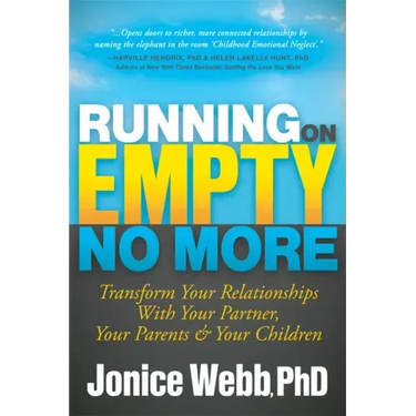 Running on Empty No More: Transform Your Relationships with Your Partner, Your Parents and Your Children