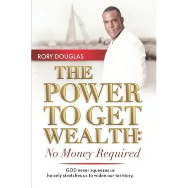 The Power to Get Wealth: No Money Required