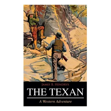 THE TEXAN (A Western Adventure)