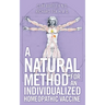 A Natural Method for an Individualized Homeopathic Vaccine