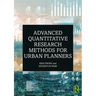 Advanced Quantitative Research Methods for Urban Planners