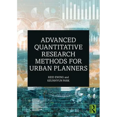 Advanced Quantitative Research Methods for Urban Planners