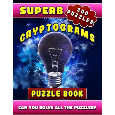Superb Cryptograms Puzzle Book: Large Print Cryptoquip Puzzle Books for Adults with Motivational, Wisdom & Other Quotes.