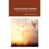 God Knows Jasper: Words to Encourage and Empower