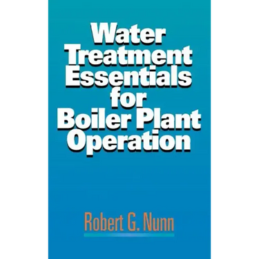 Water Treatment Essentials for Boiler Plant Operation