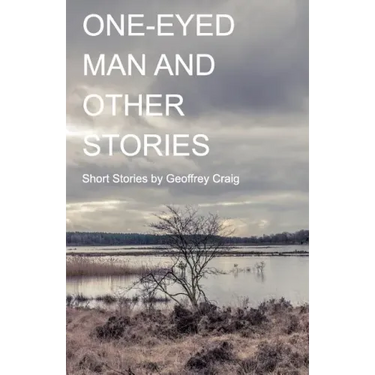 One-Eyed Man and Other Stories
