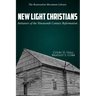 New Light Christians: Initiators of the Nineteenth Century Reformation