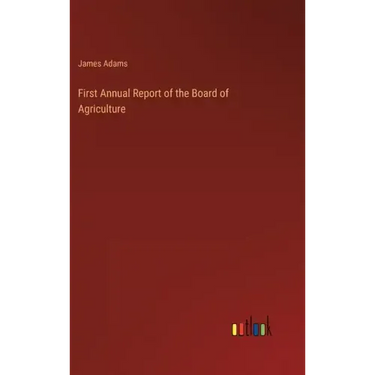 First Annual Report of the Board of Agriculture