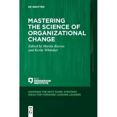 Mastering the Science of Organizational Change