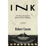 Ink: The Years of Journalism Before the Days of Bloggers