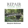 Repair Your Life: A Program for Recovery from Incest & Childhood Sexual Abuse
