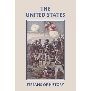 Streams of History: The United States (Yesterday's Classics)