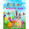The Ultimate Easter Activity Book For Kids Ages 5 - 12