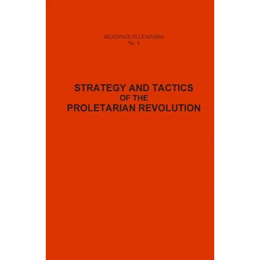 Strategy and Tactics of the Proletarian Revolution