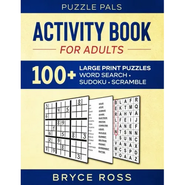 Activity Book For Adults: 100+ Large Font Sudoku, Word Search, and Word Scramble Puzzles