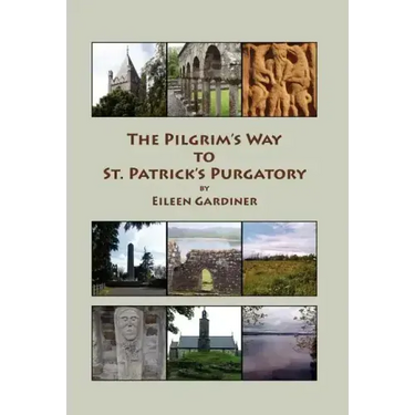 The Pilgrim's Way to St. Patrick's Purgatory