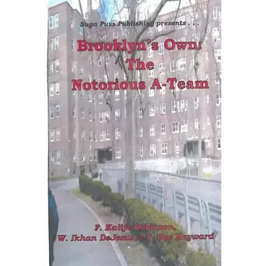 Brooklyn's Own: The Notorius A-Team