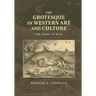 The Grotesque in Western Art and Culture