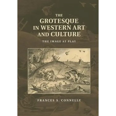 The Grotesque in Western Art and Culture