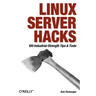 Linux Server Hacks