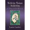 Medicine Woman Awakening: A Story of Soul Retrieval