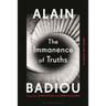 The Immanence of Truths: Being and Event III