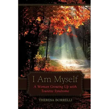 I Am Myself: A Woman Growing Up with Tourette Syndrome
