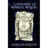 A History of White Magic