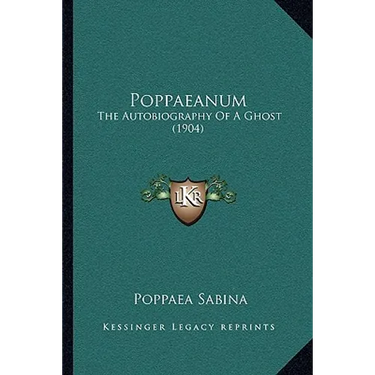 Poppaeanum: The Autobiography Of A Ghost (1904)