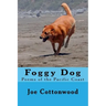 Foggy Dog: Poems of the Pacific Coast