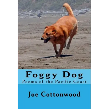 Foggy Dog: Poems of the Pacific Coast