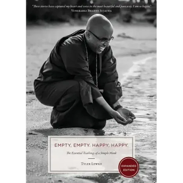Empty, Empty. Happy, Happy.: The Essential Teachings of a Simple Monk