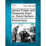 James Foster and Pleasants Elam vs. David Neilson