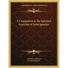 A Companion to the Spiritual Exercises of Saint Ignatius