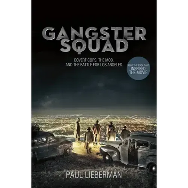 Gangster Squad: Covert Cops, the Mob, and the Battle for Los Angeles