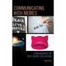 Communicating with Memes: Consequences in Post-truth Civilization