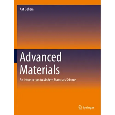 Advanced Materials: An Introduction to Modern Materials Science