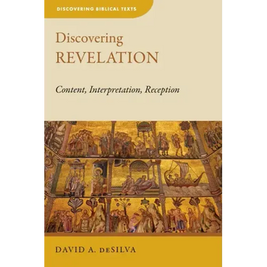 Discovering Revelation: Content, Interpretation, Reception