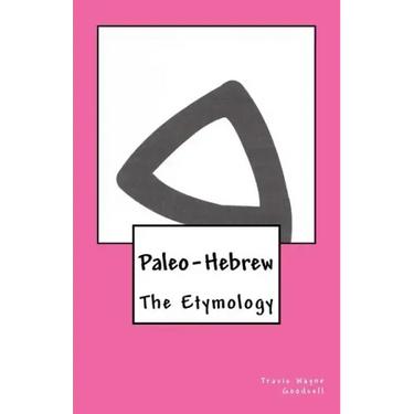 Paleo-Hebrew: The Etymology