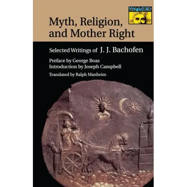 Myth, Religion, and Mother Right: Selected Writings of J.J. Bachofen