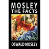 Mosley - The Facts