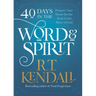 40 Days in the Word and Spirit: Prepare Your Heart for the Next Great Move of God