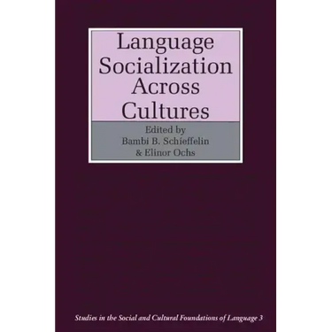 Language Socialization Across Cultures