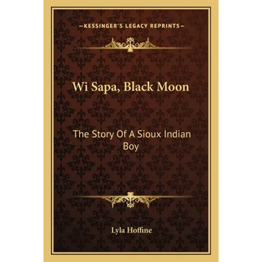 Wi Sapa, Black Moon: The Story Of A Sioux Indian Boy