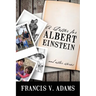 A Letter for Albert Einstein: And Other Stories