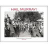 Hail Murray!: The Punk Photography of Murray Bowles, 1982-1995
