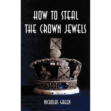 How to Steal the Crown Jewels