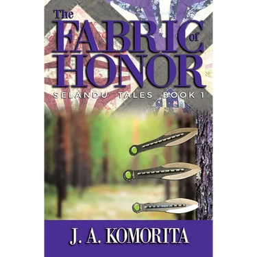 The Fabric of Honor: Selandu Tales Book 1